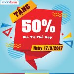 Mobifone khuyến mãi ngày 17/3/2017 ưu đãi 50% giá trị thẻ nạp