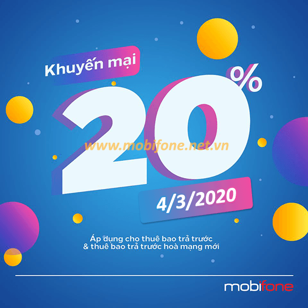 Mobifone khuyến mãi 4/3/2020 ưu đãi NGÀY VÀNG toàn quốc tặng 20% tiền nạp