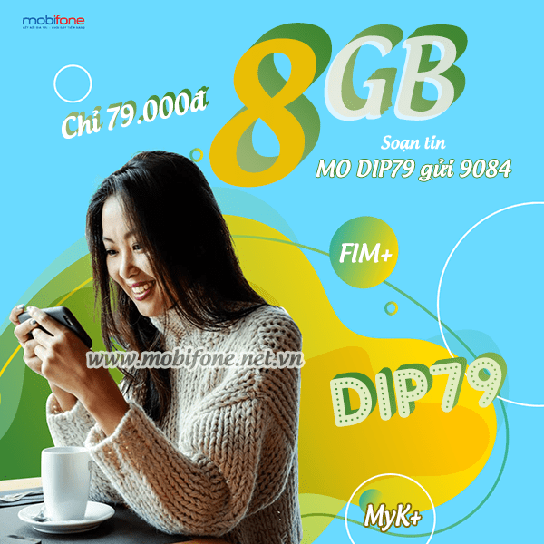 Đăng ký gói DIP79 Mobifone ưu đãi 8GB data chỉ với 79.000đ
