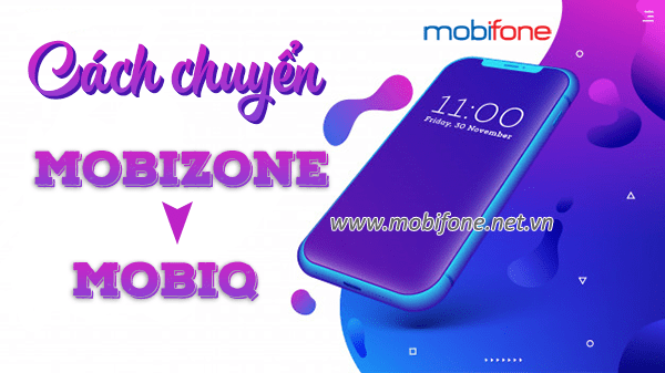 Cách chuyển MobiZone sang MobiQ với 2 cách đơn giản