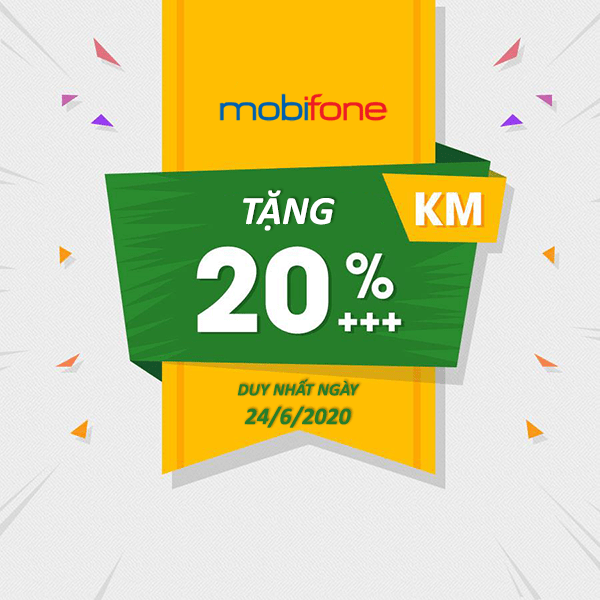 Mobifone khuyến mãi 24/6/2020 ưu đãi NGÀY VÀNG tặng 20% giá trị tiền nạp