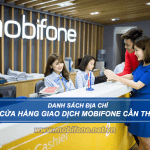 Danh sách địa chỉ cửa hàng giao dịch Mobifone Cần Thơ