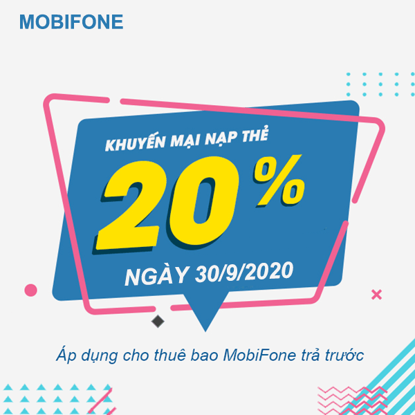 Mobifone khuyến mãi 30/9/2020 NGÀY VÀNG nạp thẻ tặng 20% giá trị tiền nạp