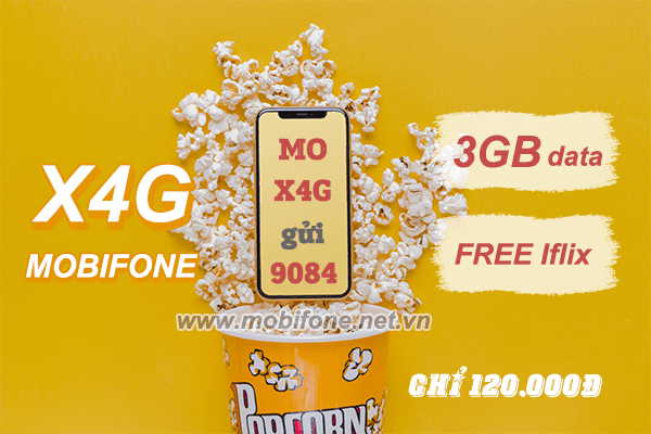 Cách đăng ký gói X4G Mobifone ưu đãi 3GB data, miễn phí Iflix