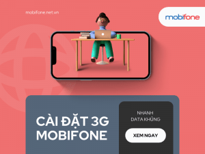 Cài đặt 3G Mobifone Cấu hình 3G Mobifone miễn phí cho điện thoại 2023