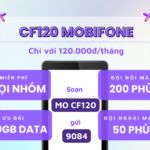 Đăng ký gói CF120 Mobifone chỉ với 120k có ngay 80GB cùng nhiều ưu đãi hấp dẫn