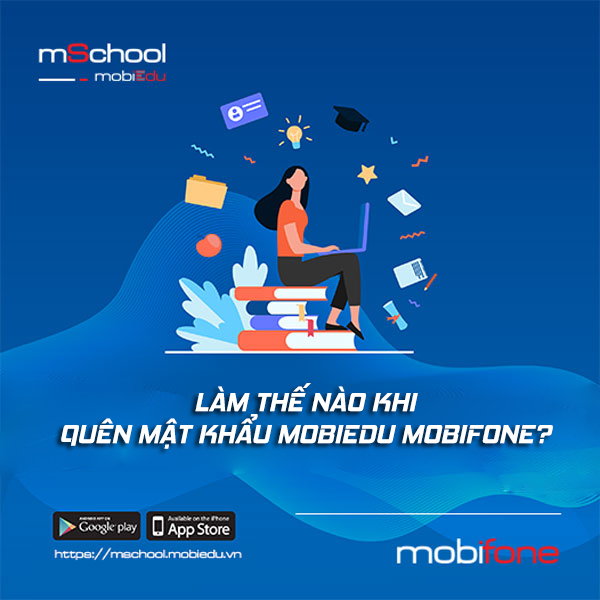 Lấy lại mật khẩu MobiEdu Mobifone như thế nào?