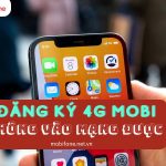 [Sửa lỗi] Tại sao đã đăng ký 4G Mobifone nhưng không dùng được