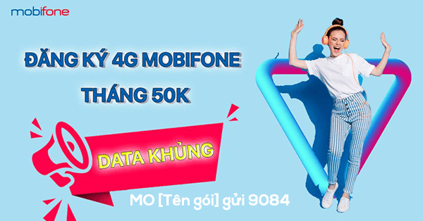 Đăng ký 4G Mobifone 50k/tháng ưu đãi data khủng