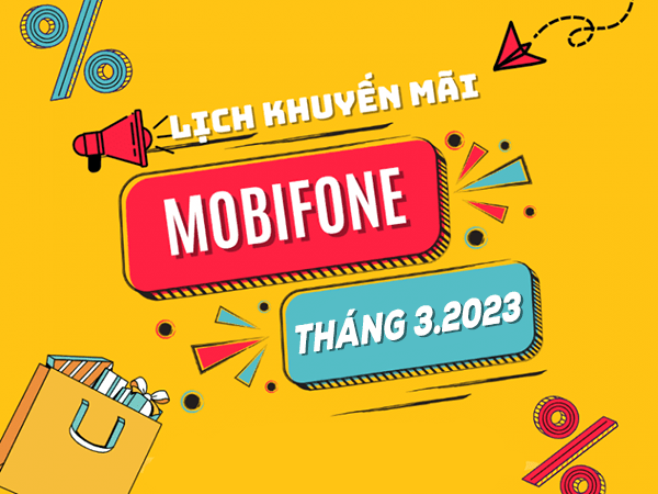 Lịch khuyến mãi Mobifone trả trước tháng 3/2023 ưu đãi 20% - 50% giá trị nạp