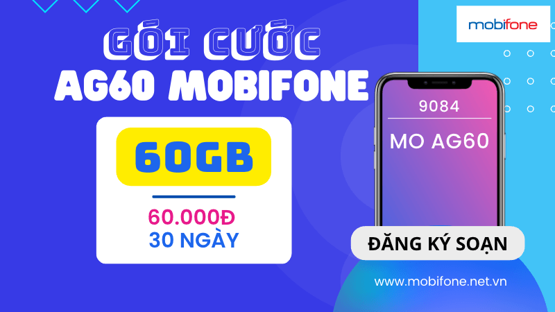 Đăng ký gói AG60 Mobifone nhận ngay 60GB data giá chỉ 60k/tháng