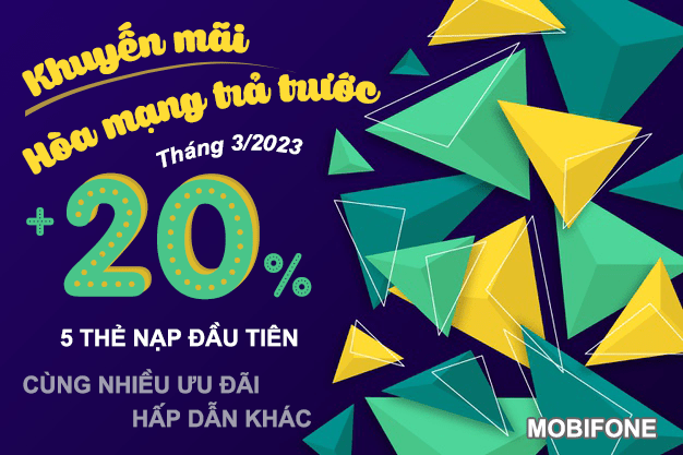 Mobifone khuyến mãi hòa mạng trả trước tháng 3/2023 tặng 20% giá trị thẻ nạp đầu tiên