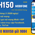 Đăng ký gói MXH150 Mobifone chỉ 150k ưu đãi 45GB, Free gọi và dùng MXH