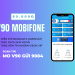 Cách đăng ký gói V90 Mobifone ưu đãi 30GB/tháng, miễn phí xem VieON