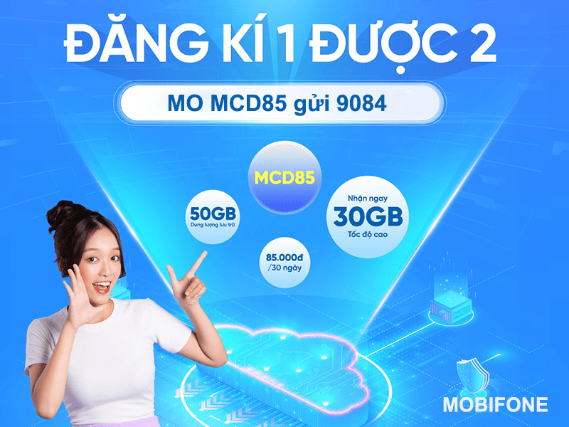 Đăng ký gói MCD85 Mobifone ưu đãi 30GB, miễn phí 50GB MobiCloud
