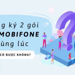 Đăng ký 2 gói 4G Mobifone cùng lúc có được hay không?