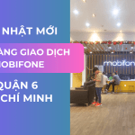 Địa chỉ cửa hàng Mobifone quận 6, Hồ Chí Minh