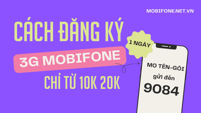 Cách đăng ký gói cước 3G Mobifone 1 ngày giá rẻ siêu ưu đãi 