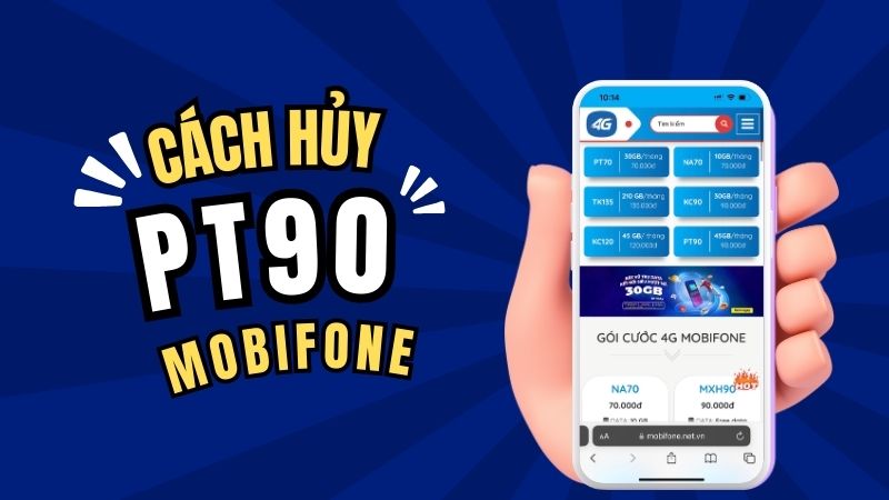 Hướng dẫn cách hủy gói cước PT90 Mobifone nhanh nhất 