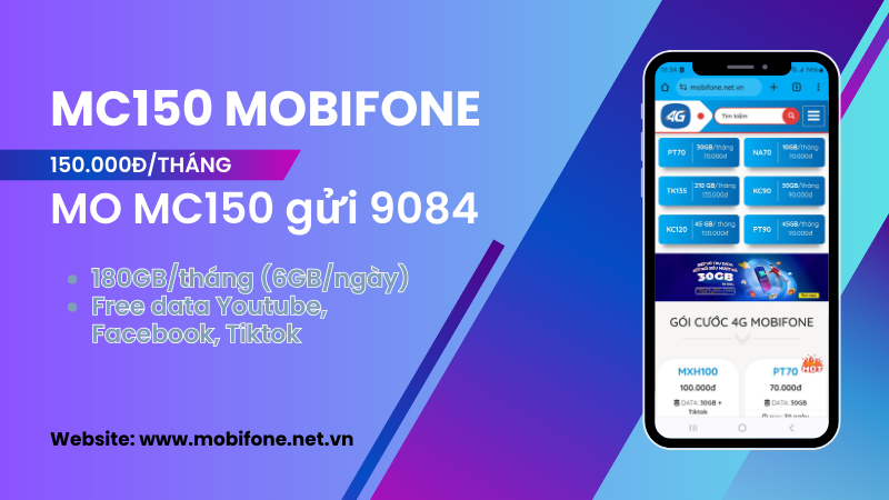 Đăng ký gói cước MC150 Mobifone ưu đãi 180GB, miễn phí dùng Tiktok, Facebook, Youtube