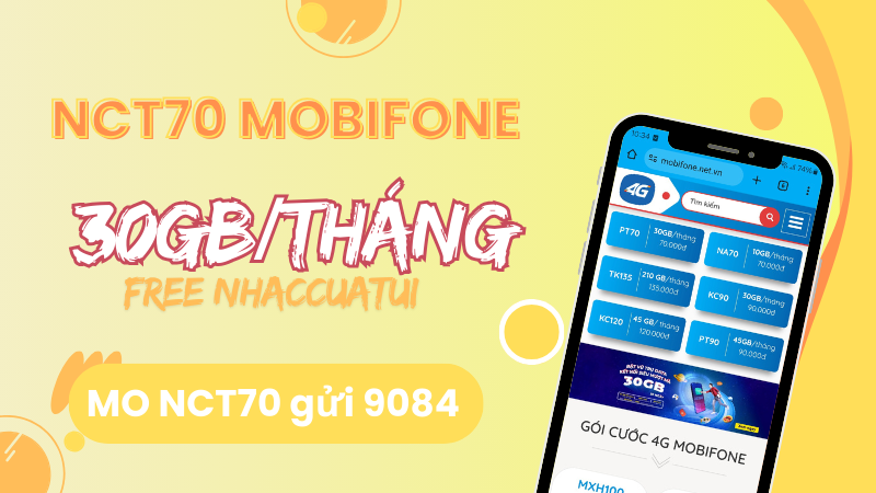 Gói cước NCT70 Mobifone miễn phí 30GB/tháng, miễn phí dùng NCT