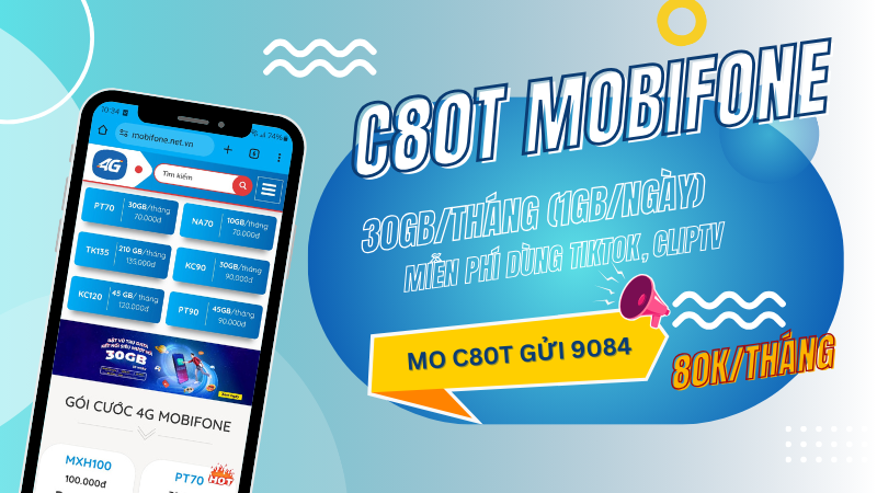 Đăng ký gói C80T Mobifone nhận ngay 30GB, miễn phí Tiktok và ClipTV