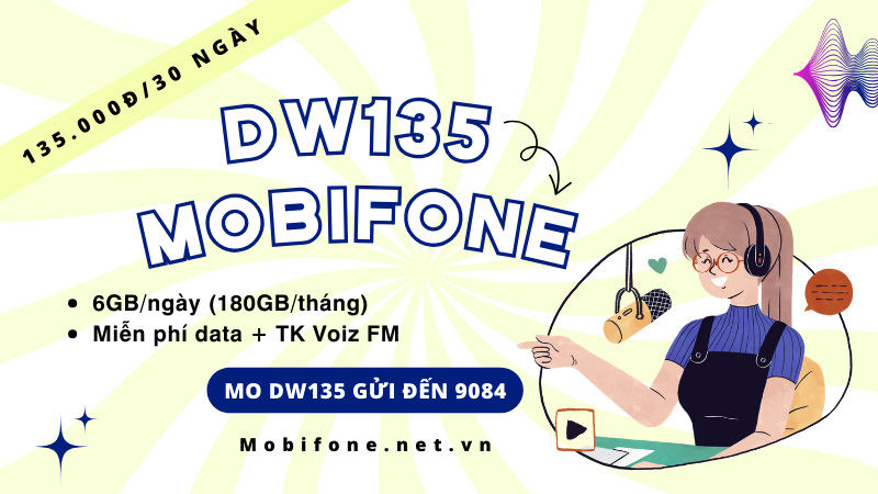 Đăng ký gói cước DW135 Mobifone miễn phí 180GB, Free Voiz FM