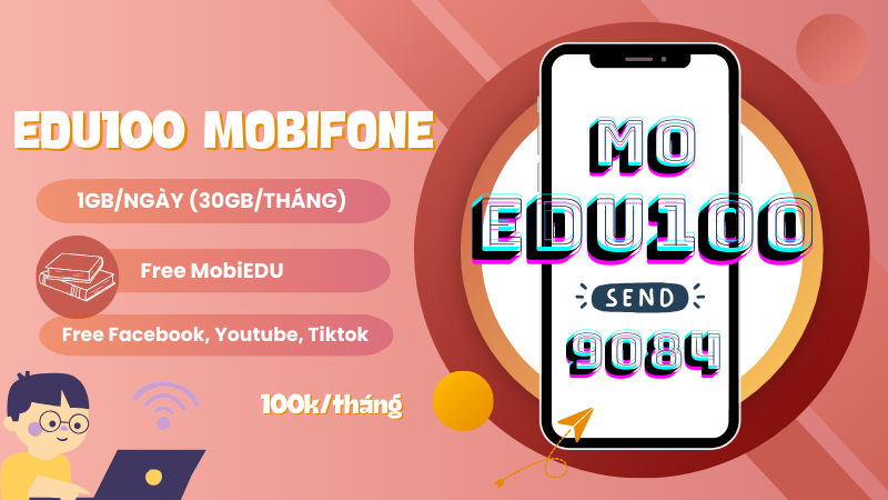 Đăng ký gói EDU100 Mobifone có ngay 30GB, Free Facebook, Youtub, Tiktok, MobiEdu