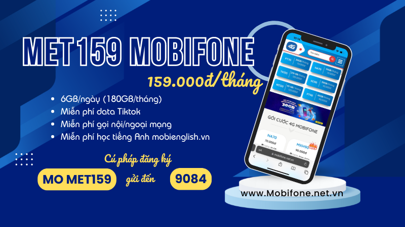 Đăng ký gói cước MET159 Mobifone có ngay 180GB data và gọi miễn phí