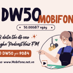 Đăng ký gói cước DW50 Mobifone miễn phí 30GB data và nghe Voiz FM 7 ngày