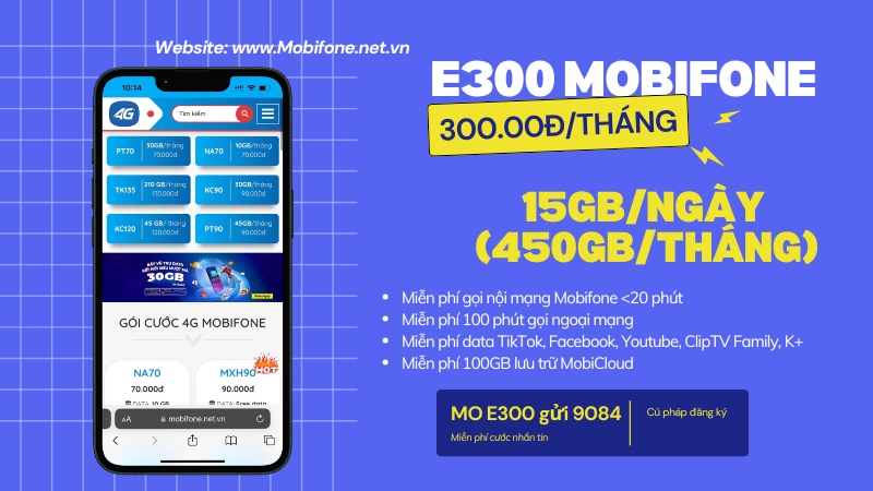 Đăng ký gói cước E300 Mobifone có 450GB/tháng, miễn phí gọi và tiện ích khác