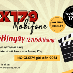 Đăng ký gói cước GLX179 Mobifone miễn phí 240GB, gọi free và xem Galaxy Play