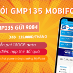 Đăng ký gói cước GMP135 Mobifone ưu đãi 180GB, tích điểm MyPoint