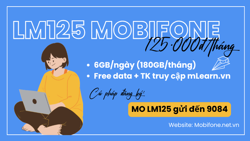 Cách đăng ký gói cước LM125 Mobifone miễn phí 180GB data, và tiện ích học tập 