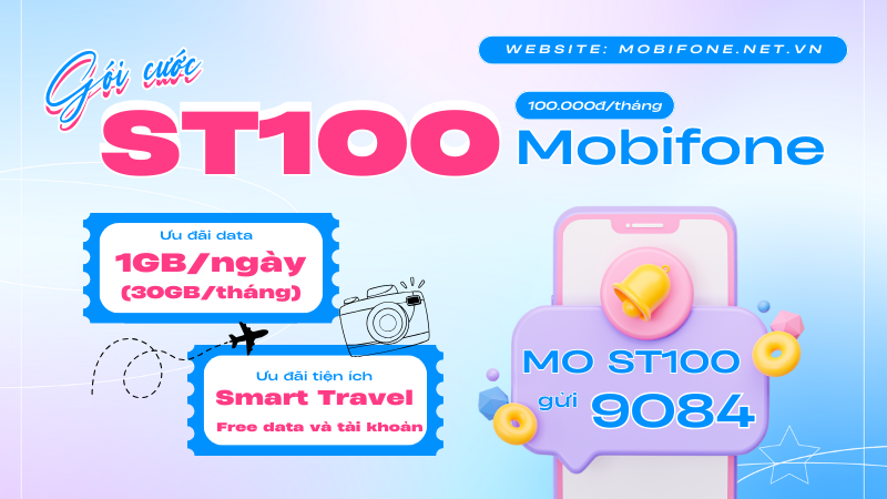 Đăng ký gói cước ST100 Mobifone có 30GB data dùng 1 tháng 