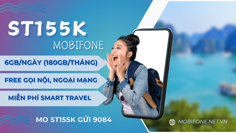 Đăng ký gói cước ST155K Mobifone ưu đãi 180GB, miễn phí gọi và Smart Travel