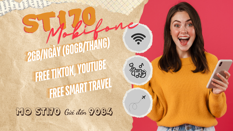 Đăng ký gói ST170 Mobifone miễn phí 60GB, dùng Tiktok, Youtube, Smart Travel thả ga