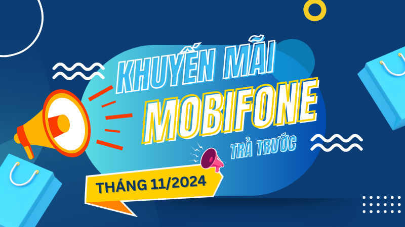 Mobifone khuyến mãi hòa mạng trả trước tháng 11/2024 tặng 20% giá trị thẻ nạp đầu tiên