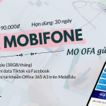 Đăng ký gói cước OFA Mobifone có 30GB/tháng, truy cập Tiktok và Facebook