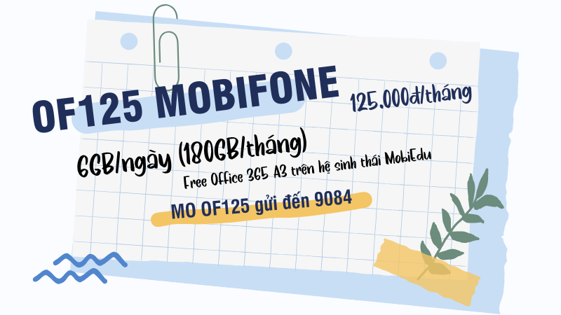 Đăng ký gói cước OF125 Mobifone nhận 180GB/tháng, miễn phí hệ sinh thái MobiEdu