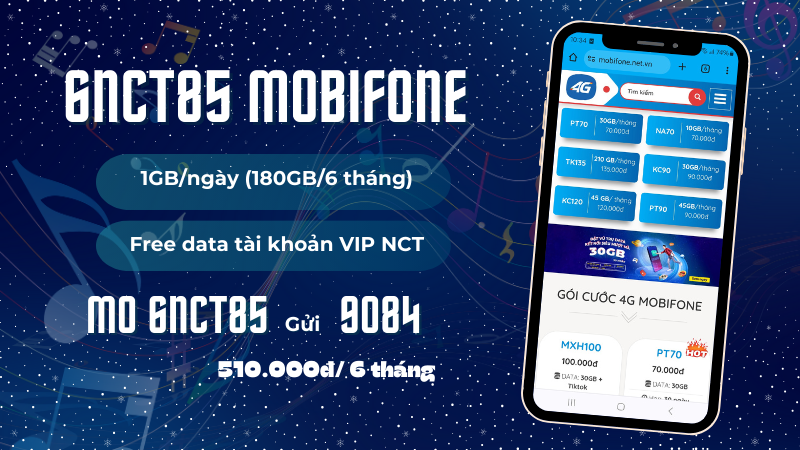 Đăng ký gói cước 6NCT85 Mobifone chỉ 510k/6 tháng nhận đến 180GB