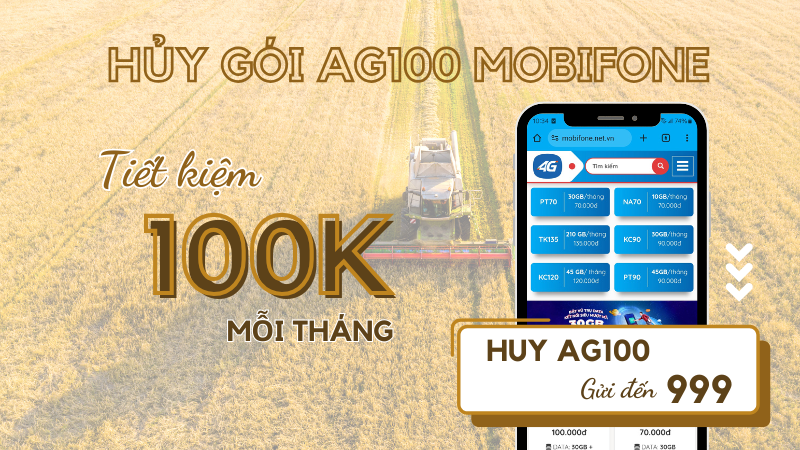 Hủy gói AG100 Mobifone tiết kiệm chi phí duy trì khi không có nhu cầu sử dụng