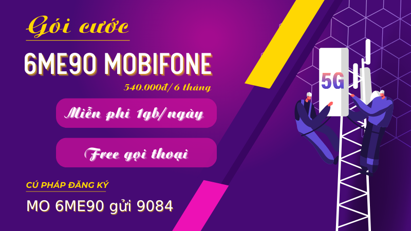 Gói cước 6ME90 Mobifone miễn phí 180GB, gọi thoại thả ga 6 tháng