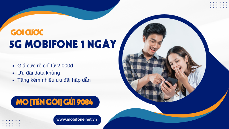 Các gói cước 5G Mobifone 1 ngày giá rẻ ưu đãi cực khủng
