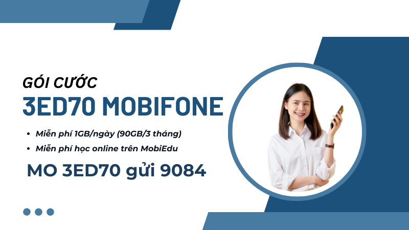 Gói cước 3ED70 Mobifone ưu đãi 90GB/3 tháng, miễn phí học trên MobiEdu