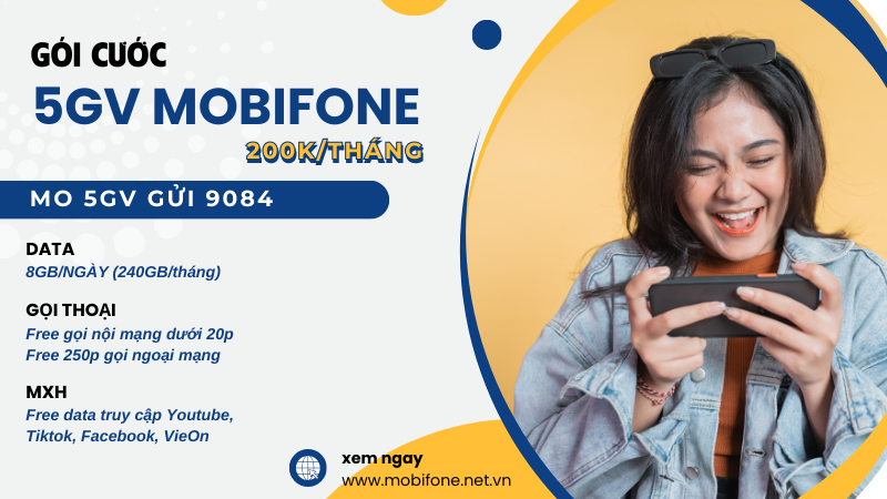 Gói cước 5GV Mobifone ưu đãi 240GB, miễn phí gọi, free MXH