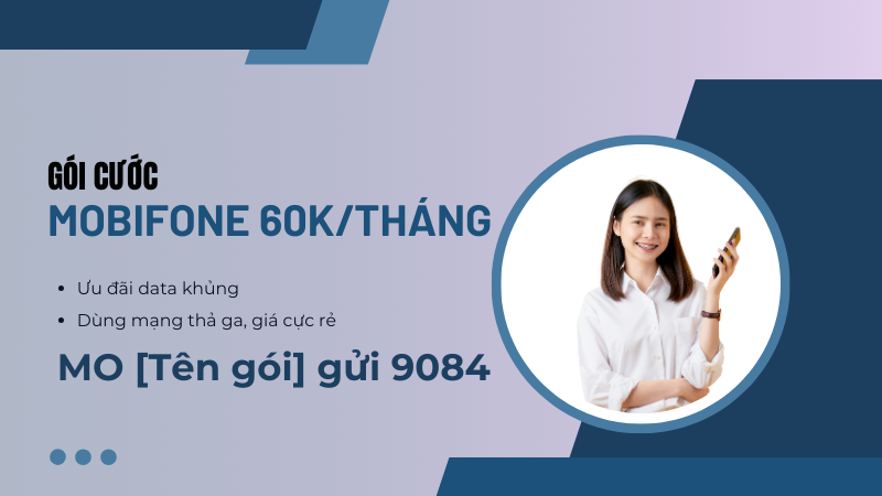 Gói cước Mobifone 60k/tháng ưu đãi cực khủng