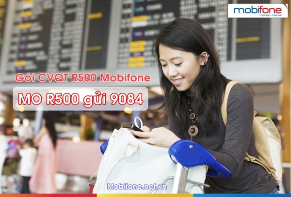 Gói cước R500 Mobifone chuyển vùng quốc tế