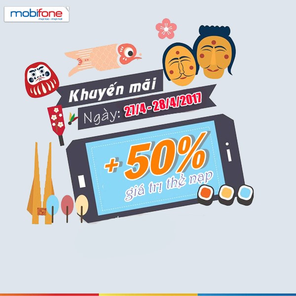 Khuyến mãi Mobifone ngày 27/4 - 28/4/2017 tặng 50% thẻ nạp
